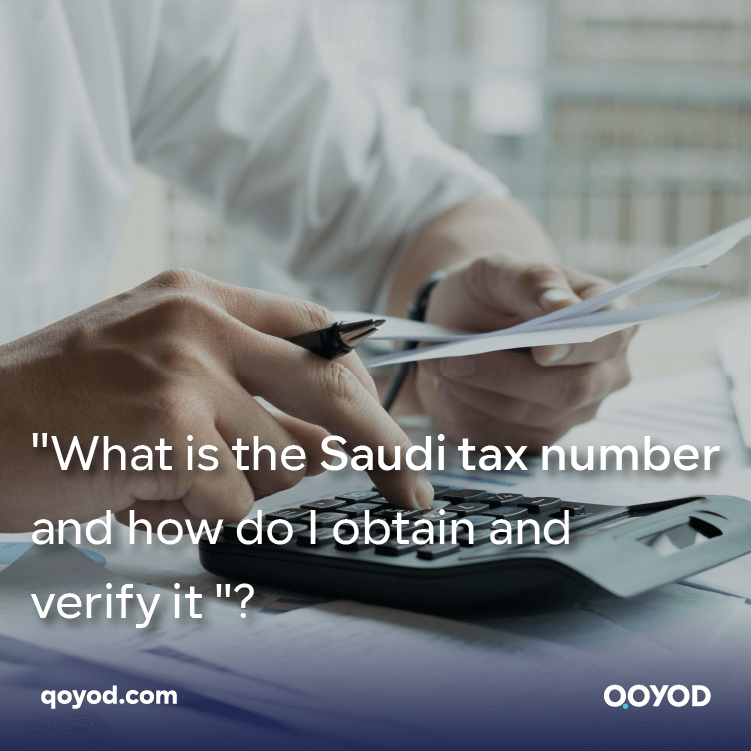 What is the Saudi tax number 2024, and how do I obtain and verify it?