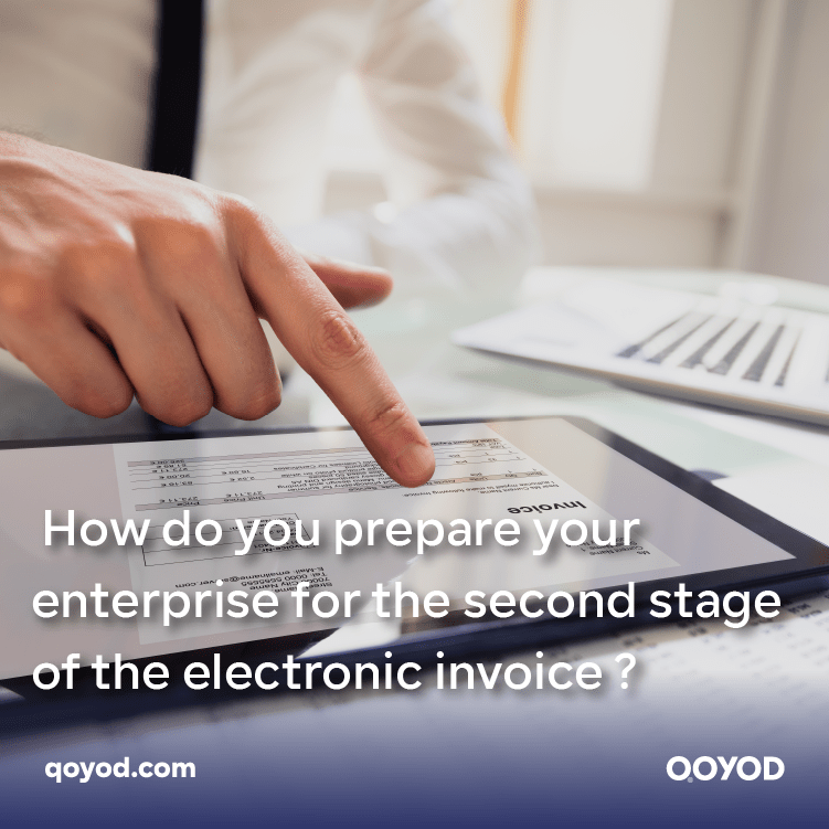 How do you prepare your enterprise for the second stage of the e E-Invoice?