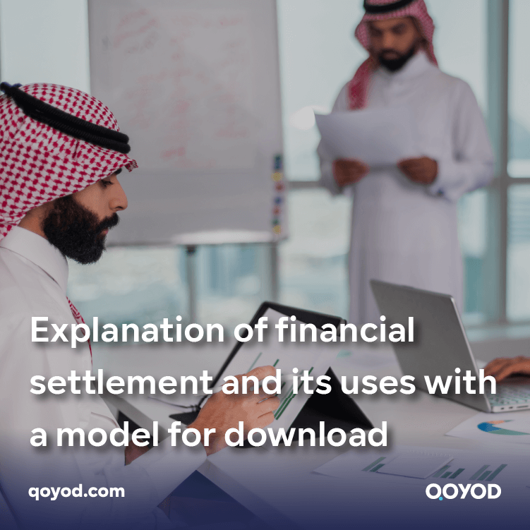 Explanation of financial settlement and its uses with a model for download