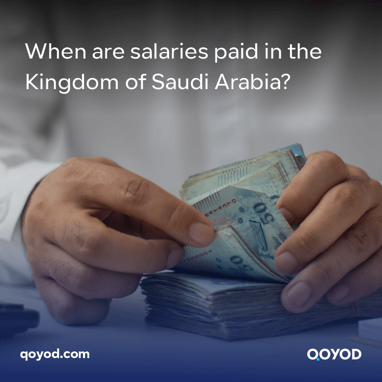 When are salaries paid in the Kingdom of Saudi Arabia