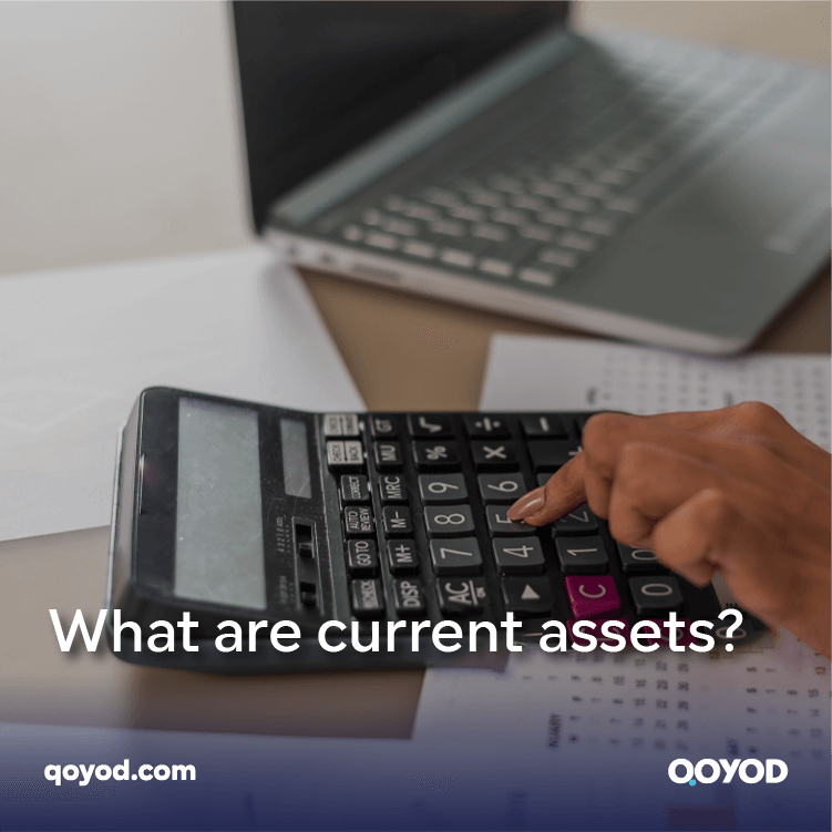 Your comprehensive guide to current assets